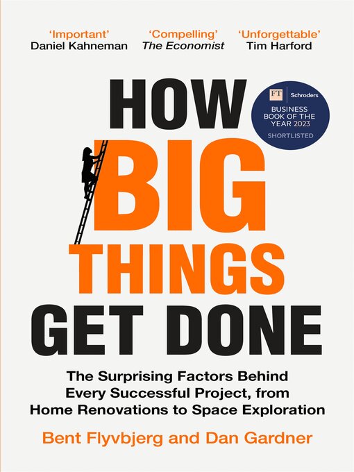 Title details for How Big Things Get Done by Bent Flyvbjerg - Wait list